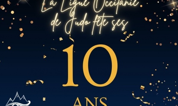 La Ligue Occitanie de Judo fête ses 10 ans !
